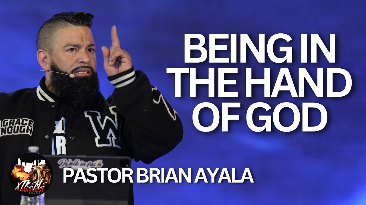 Being In The Hand Of God | Pastor Brian Ayala