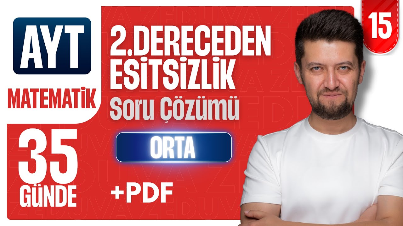 AYT MATEMATİK | İkinci Dereceden Eşitsizlikler Medium Test | 15. Video