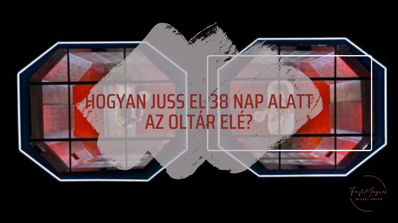 Hogyan juss el 38 nap alatt az oltár elé?