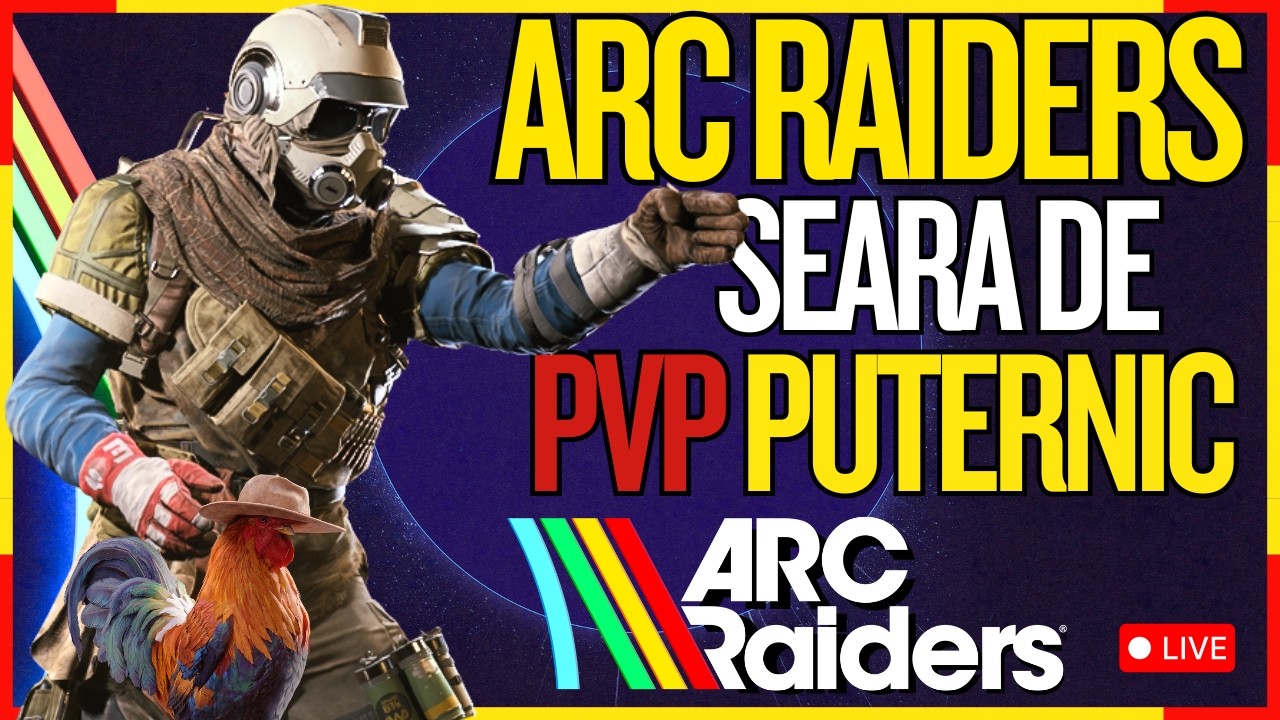 🔴ARC Raiders Sambata seara cu PVP Interstelar Interplanetar Intergalactic Intercontinental de tare !