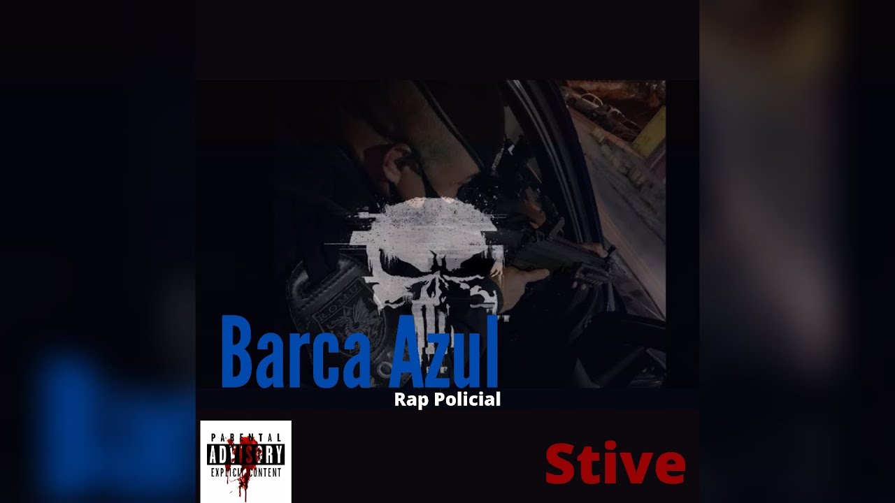 Barca Azul Rap Policial - Stive