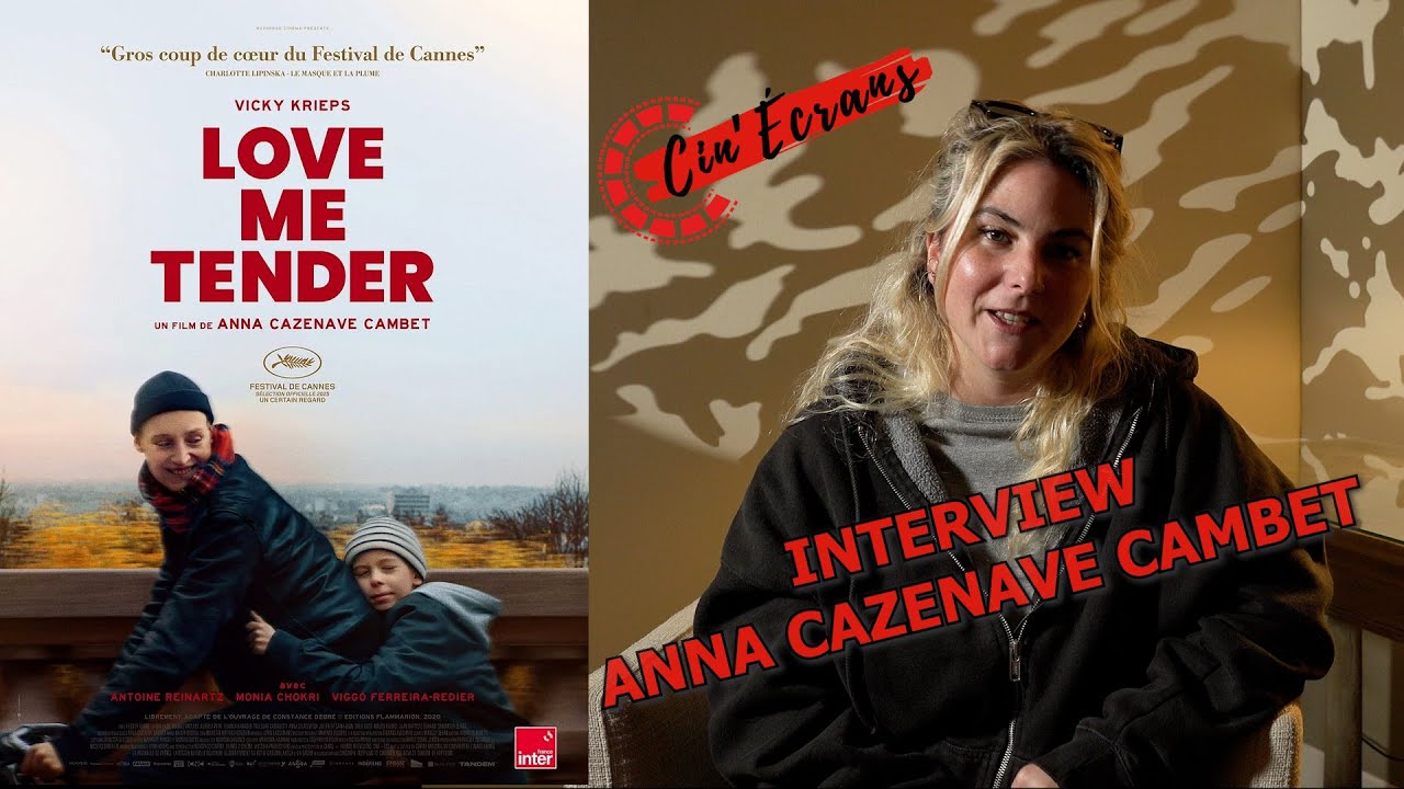 Love me tender - Interview Anna Cazenave Cambet