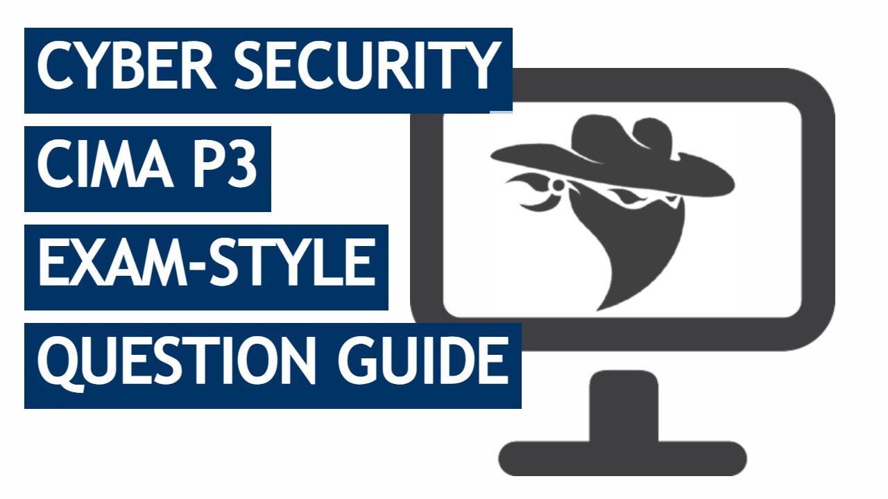 CIMA P3 Question Guide: Cyber Security