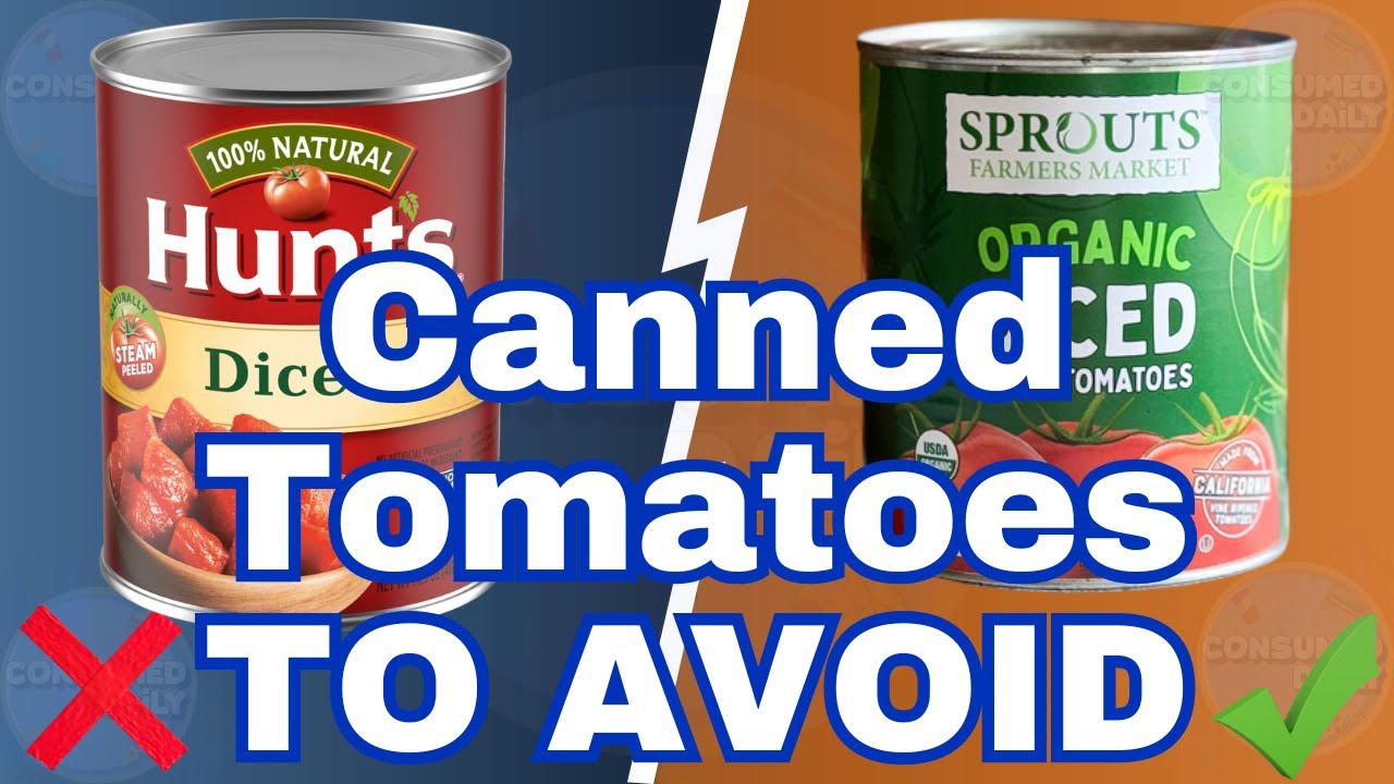 6 Canned Tomatoes To AVOID At ALL COSTS! (And What Is Safe)