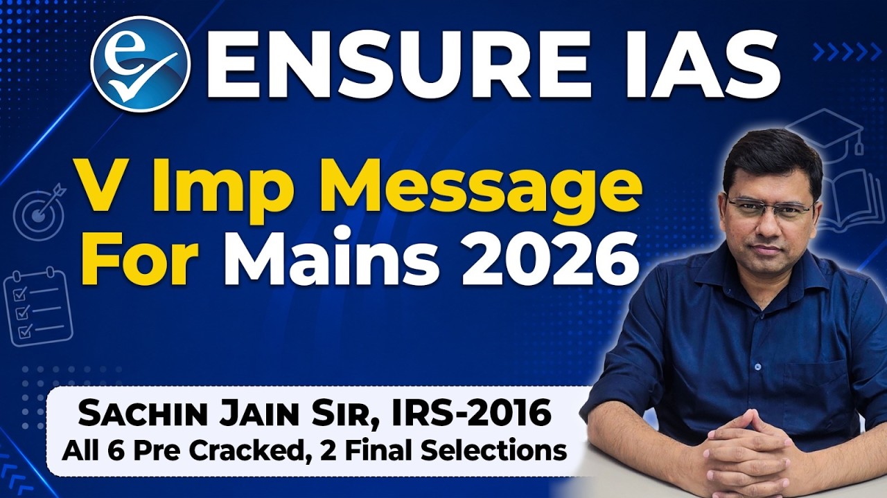 V Imp Message for Mains 2026: Complete Strategy, Answer Writing & Time Management by Sachin Jain Sir
