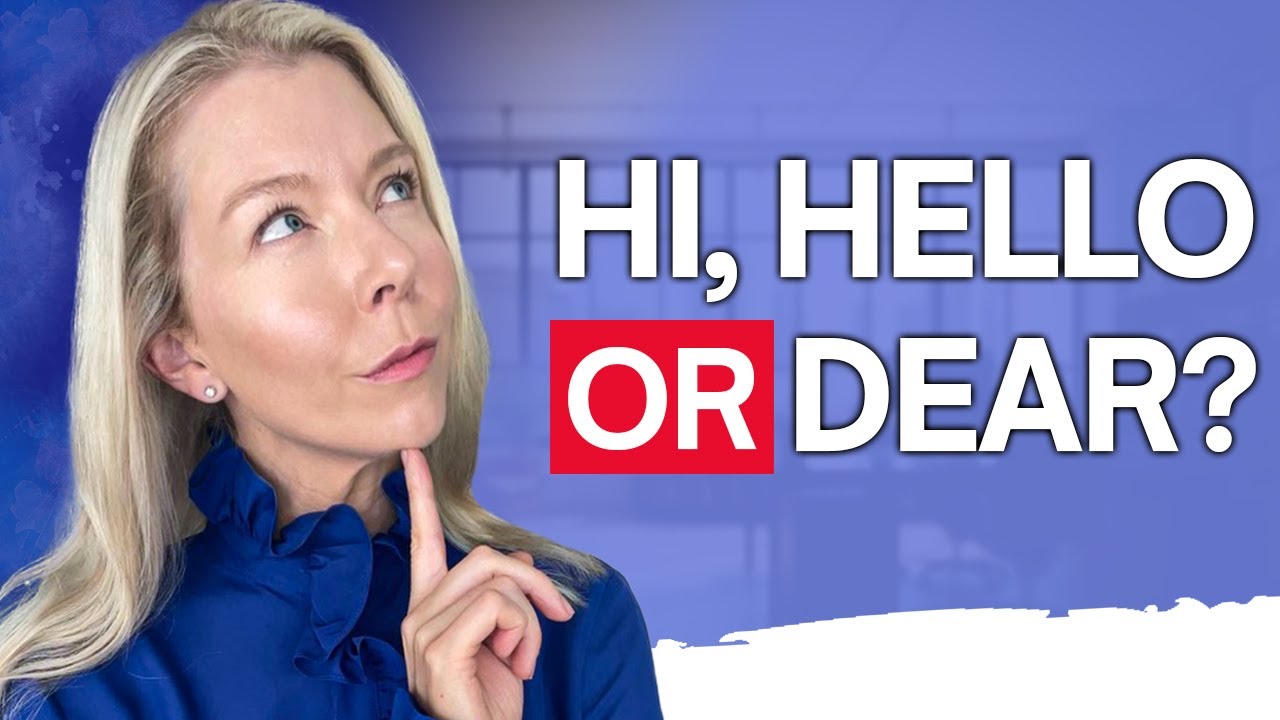 Приветствия в деловой переписке: Hi, Dear или Hello?