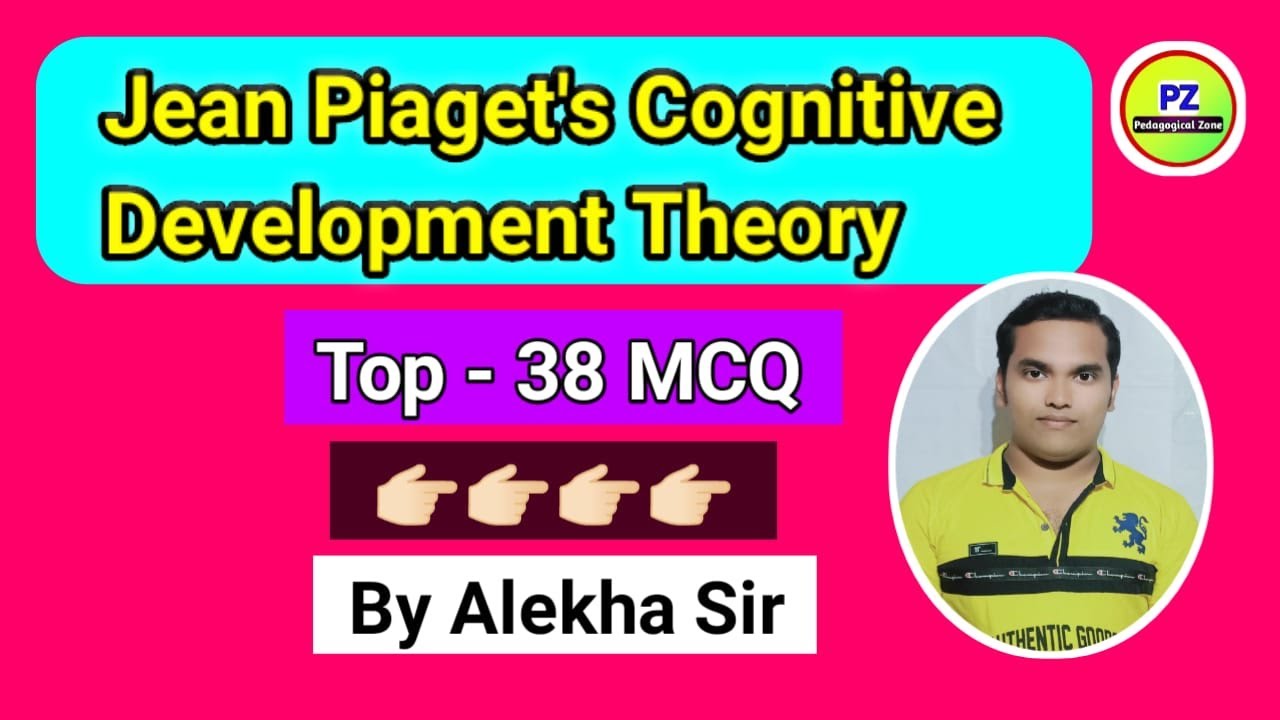 Jean Piaget's Cognitive Development Theory / Top-38 MCQ / OSSTET / By Alekha Sir