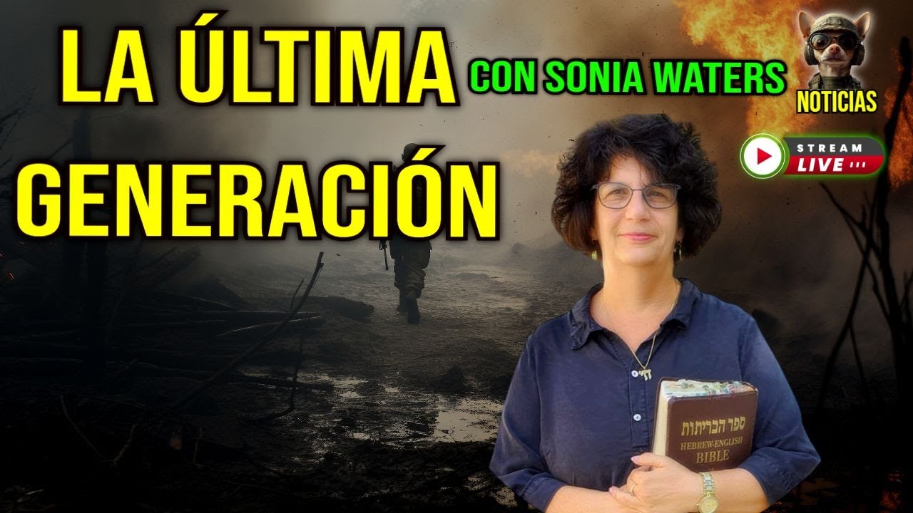 ¿ESTAMOS EN EL DFINAL DE LOS TIEMPOS? CON SONIA WATERS Y JRENTRECOMILLAS