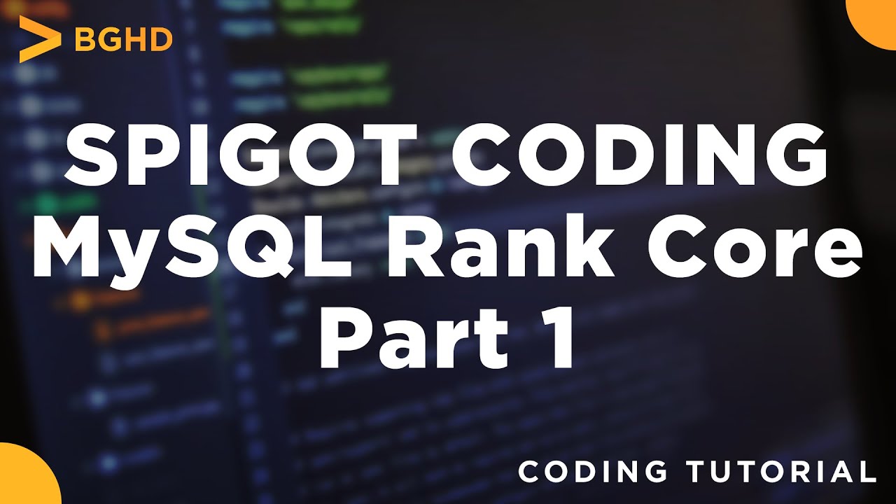 Spigot Coding Tutorial Ep#33 - MySQL (Cross Server) Rank Core Part #1