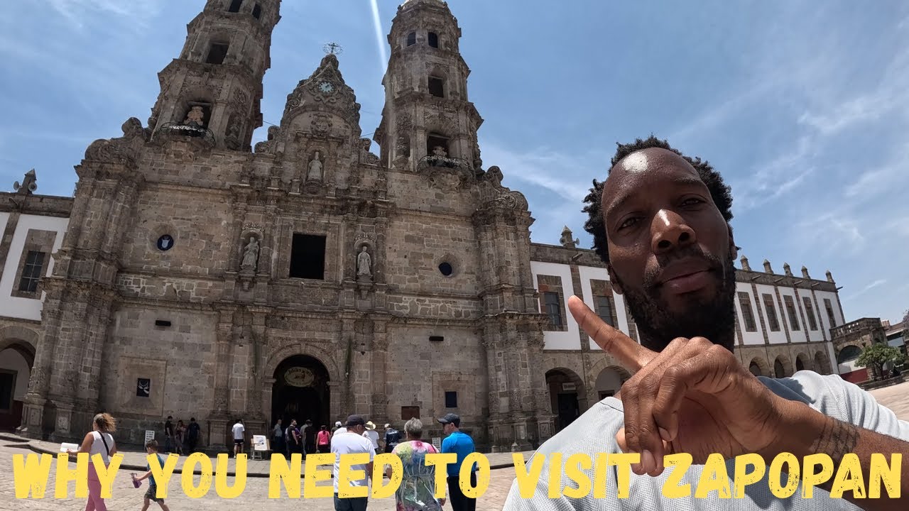 Why You Need to Visit Zapopan, Guadalajara 🇲🇽