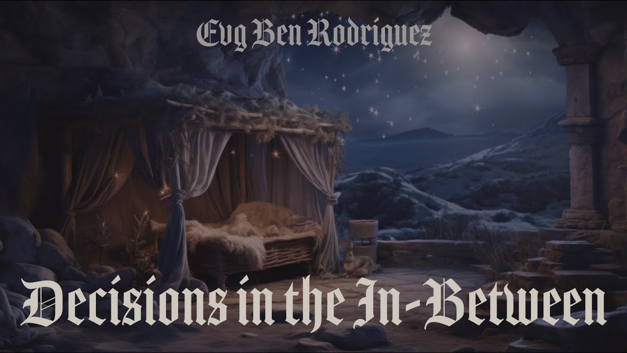 Decisions in the In-Between | Evg Ben Rodriguez