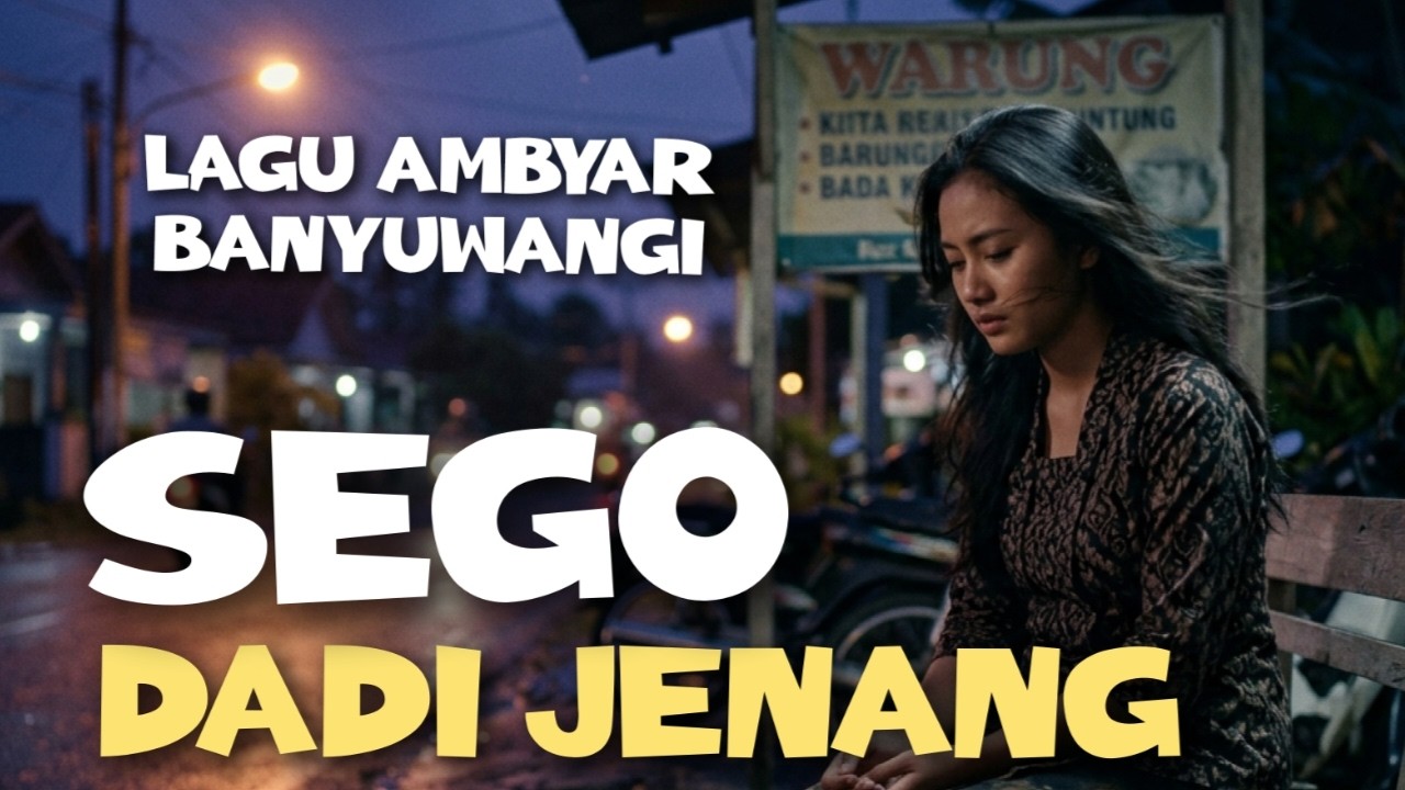 SEGO DADI JENANG – Lagu Banyuwangi Slow Campursari sendu Paling Baper 2026 - abot nglalekno kenangan