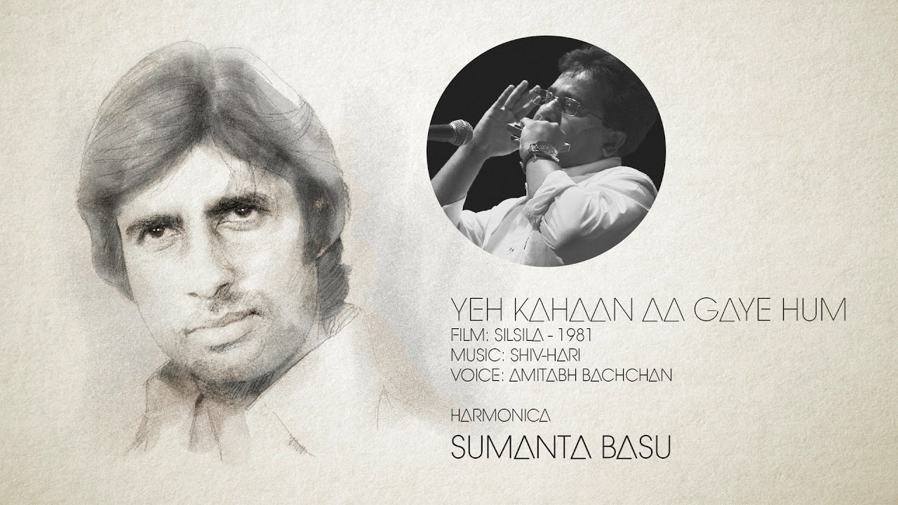 Yeh Kahaan Aa Gaye Hum - Silsila (1981) :: Sumanta Basu on the Harmonica