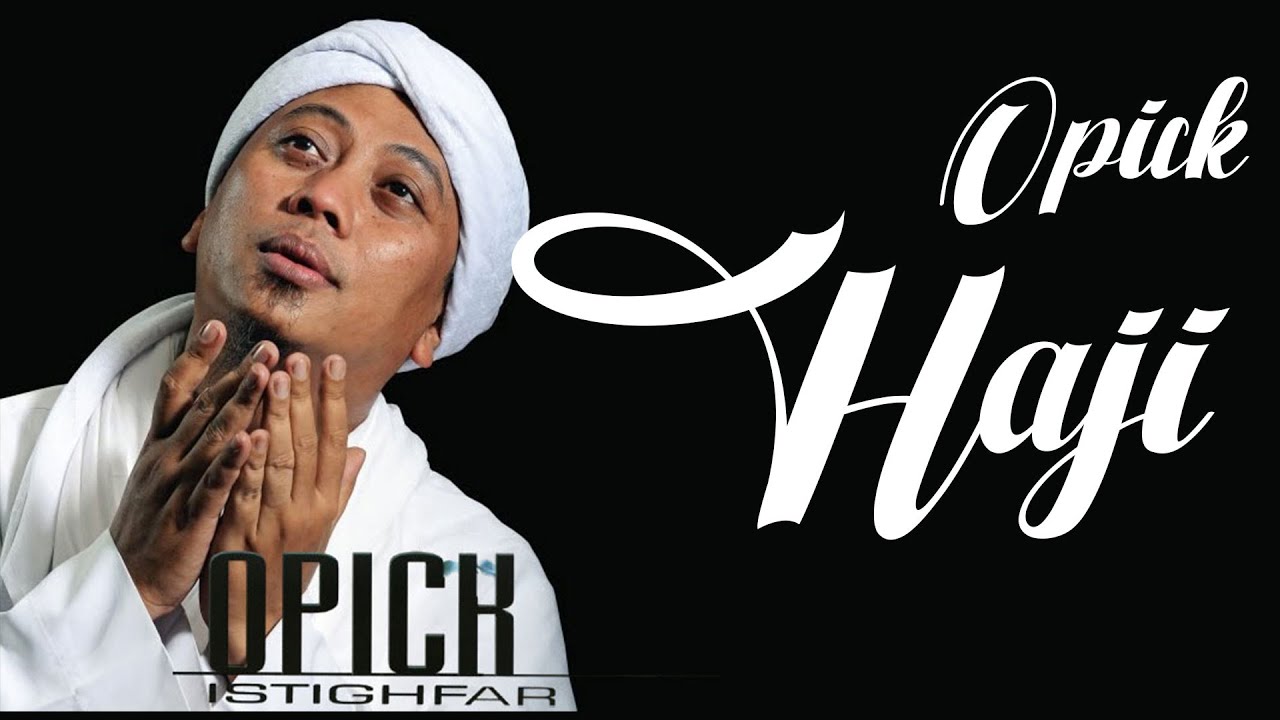 Opick - Haji Lirik | Haji - Opick Lyrics