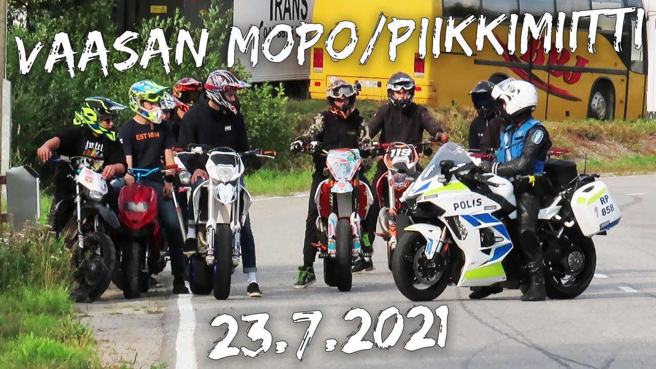 VAASAN MOPO/PIIKKIMIITTI 23.7.2021!