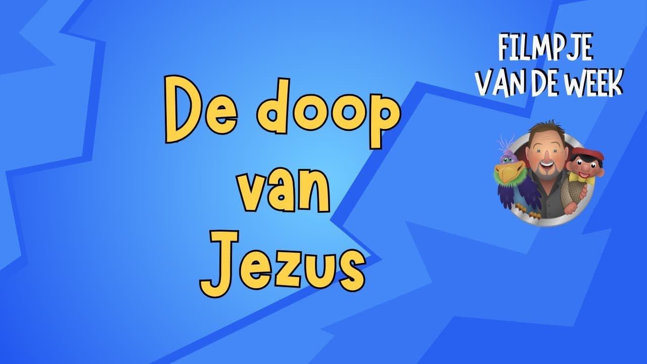 Filmpje van de week - 17. De doop van Jezus