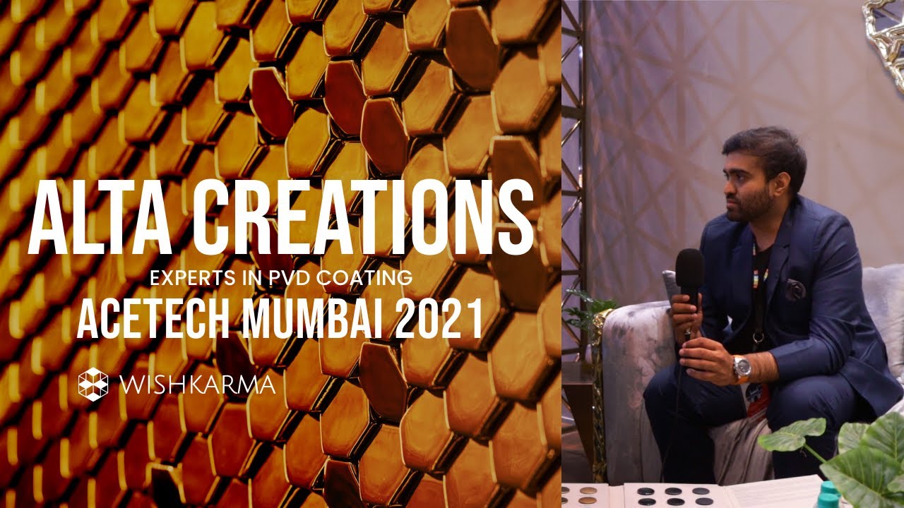 PVD Coating Types and Process by Alta Creations | ACETECH Mumbai 2021