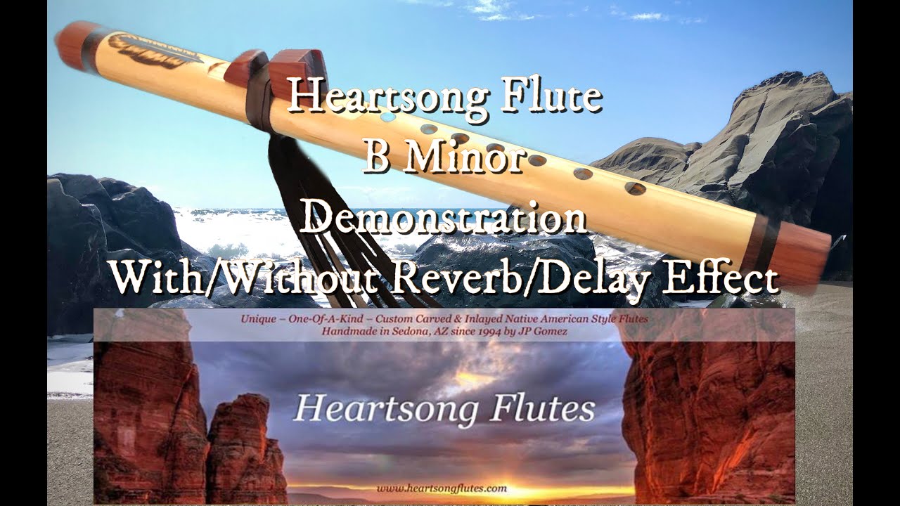 Heartsong Flute B Minor Demonstration with/without Reverb/Delay