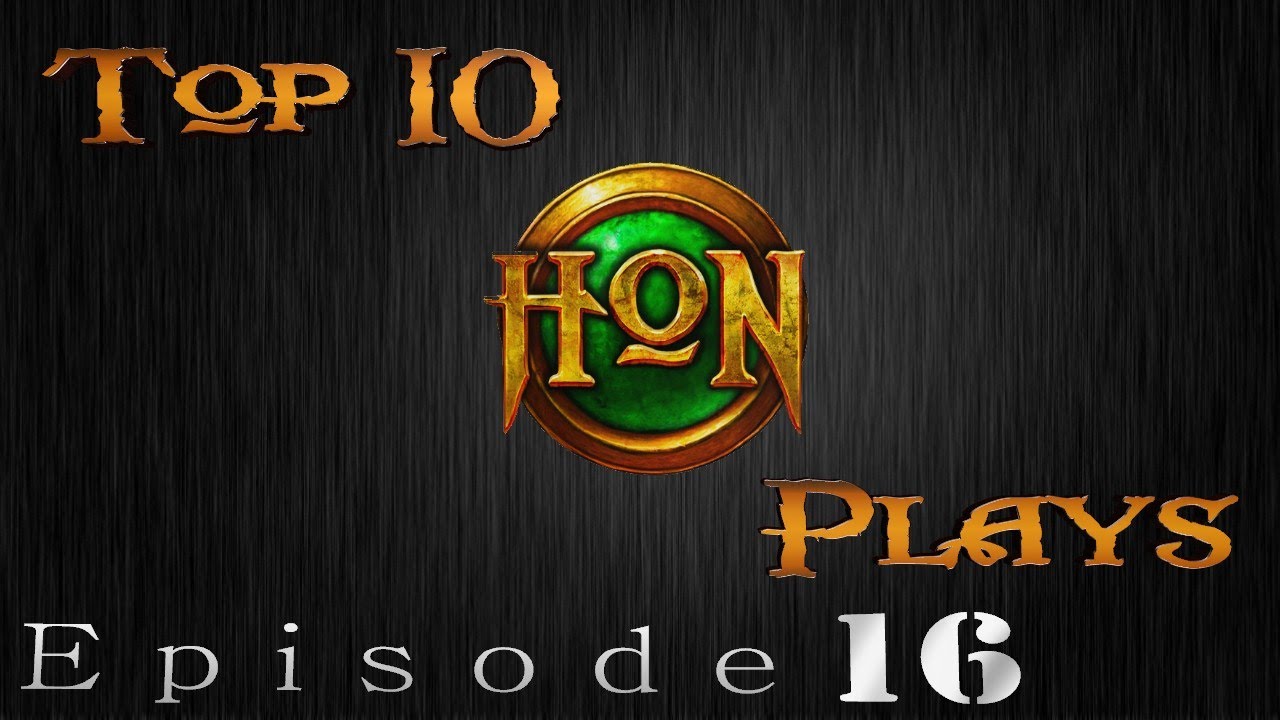 Top 10 HoN Plays - Ep.16