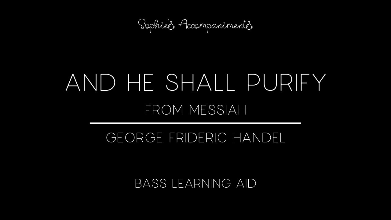 And He Shall Purify from Handel's Messiah - Bass Learning Aid