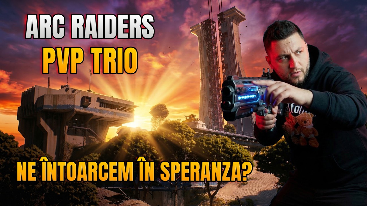ARC Raiders PvP Trio - Ne întoarcem pe Speranza?