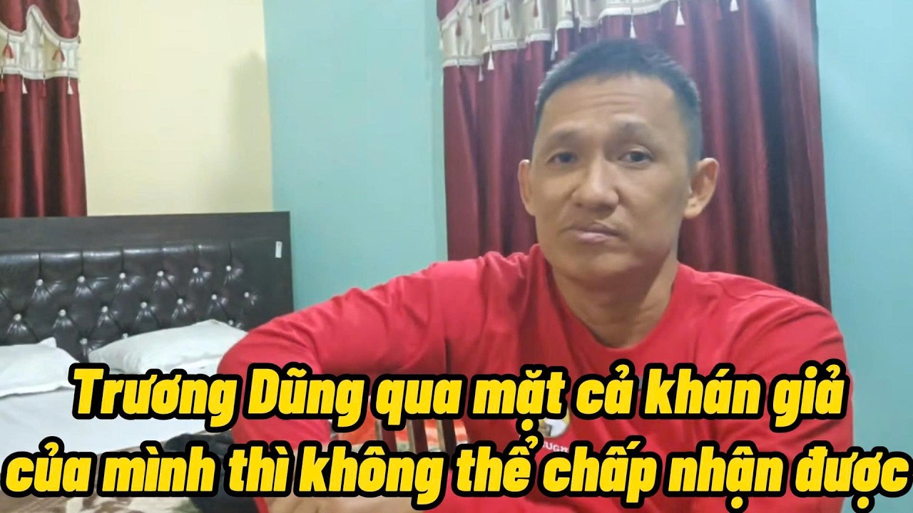Trương Dũng ơi đừng ma mị khán giả nữa