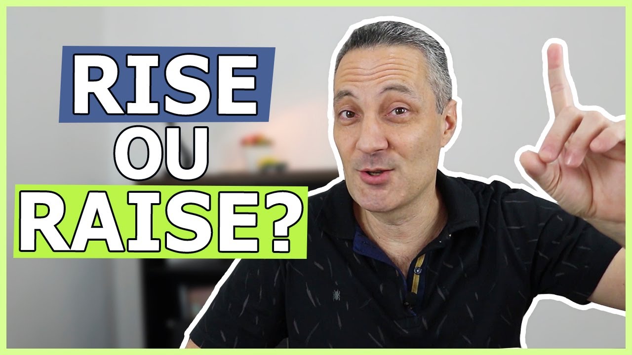 Diferença entre RISE x RAISE | Como falar LEVANTAR em inglês