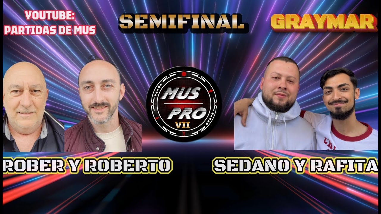 MUS PRO VII SÚPER 10. SEMIFINAL. IVÁN SEDANO Y RAFITA GARCÍA VS ROBER IÑIGO SR Y ROBERTO IÑIGO JR