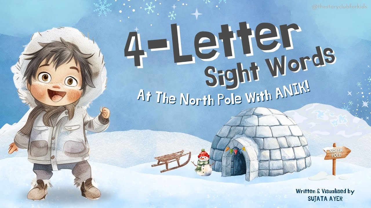 Learn 4-Letter Sight Words Along With Fun Facts About The North Pole | Fun Way Of Learning To Read