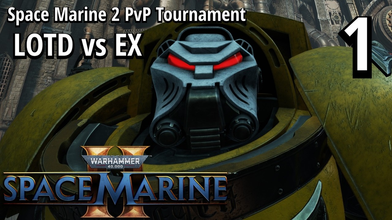SPACE MARINE 2 PvP TOURNAMENT - [LOTD] vs [EX] - SEEDING TOURNAMENT - w/ NO COMMENTARY
