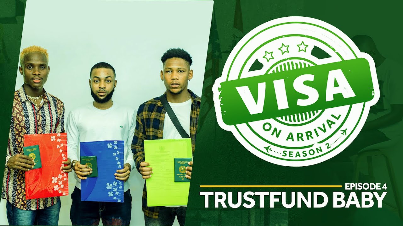 Visa On Arrival S2: Trust fund Baby (Episode 4)