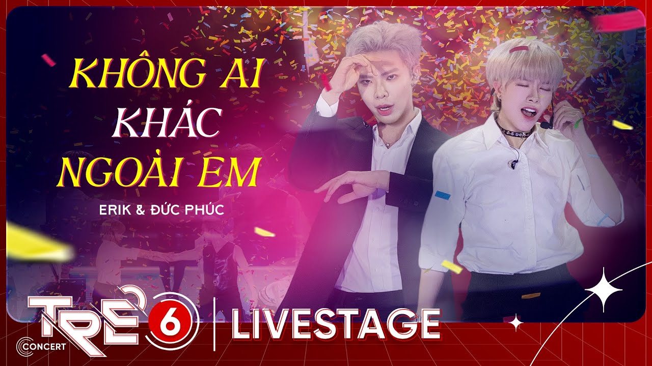 Không Ai Khác Ngoài Em - Đức Phúc x Erik | LIVE AT TRẺ CONCERT