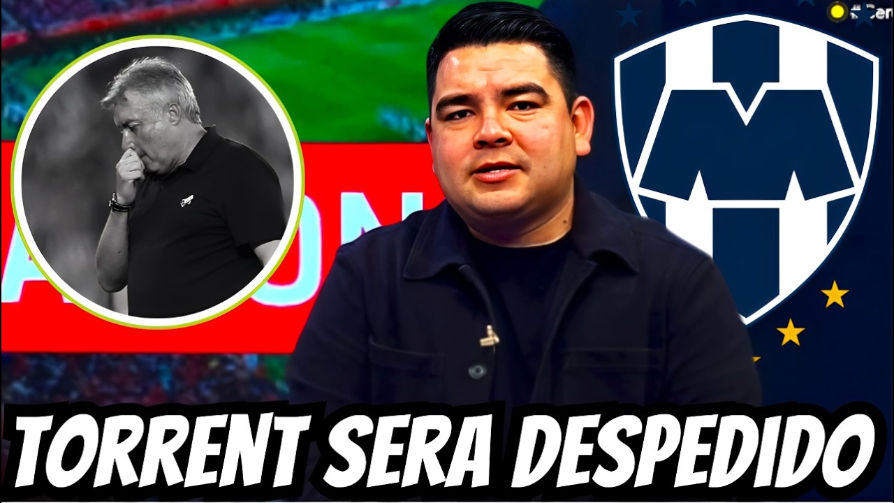 💥CAÍDA LIBRE💥TORRENT DESGASTA EQUIPO Y APOYO SE TERMINA! AFICIÓN EXIGE SU SALIDA!🔥🤬 MONTERREY HOY