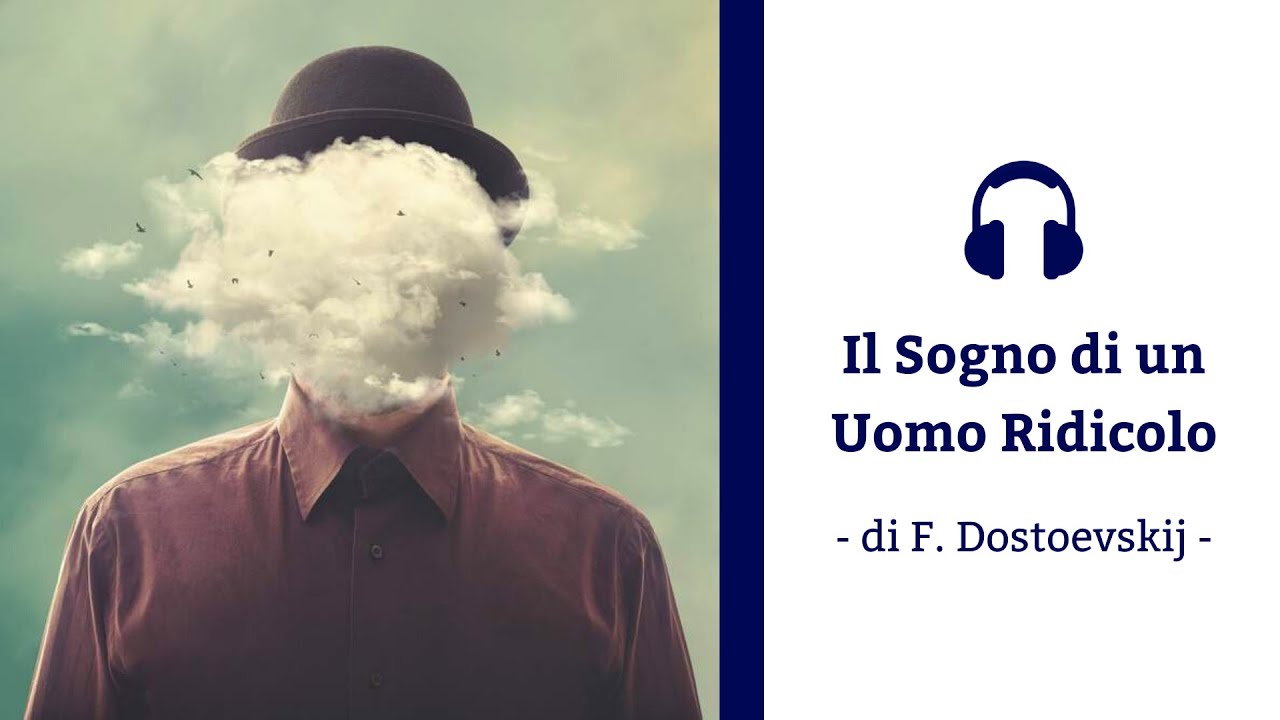 Il sogno di un uomo ridicolo - di Fedor Dostoevskij - Audiolibro Completo