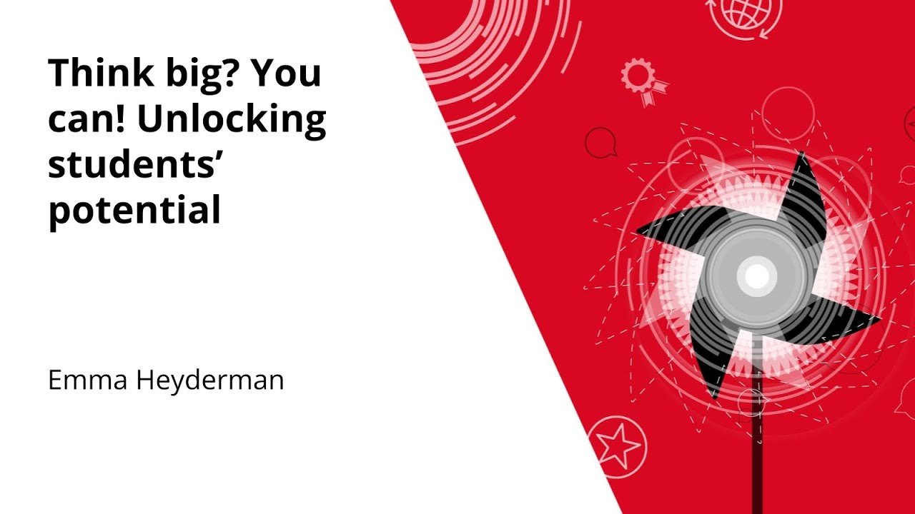 Think big? You can! Unlocking students’ potential | Emma Heyderman