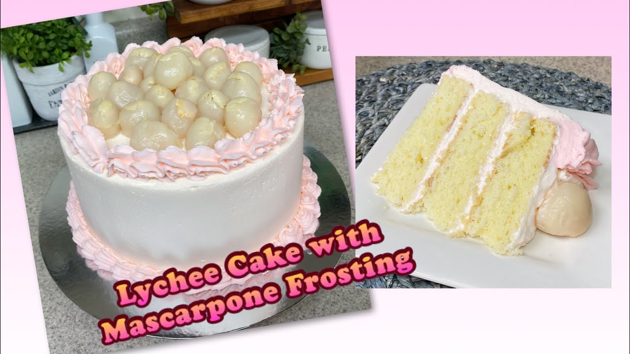 Lychee Cake with Mascarpone Frosting #lycheecake #mascarpone #lychee