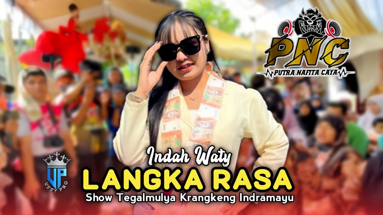 LANGKA RASA • INDAH WATY • PUTRA NAFITA CAYA PNC • Show Tegalmulya Krangkeng Indramayu