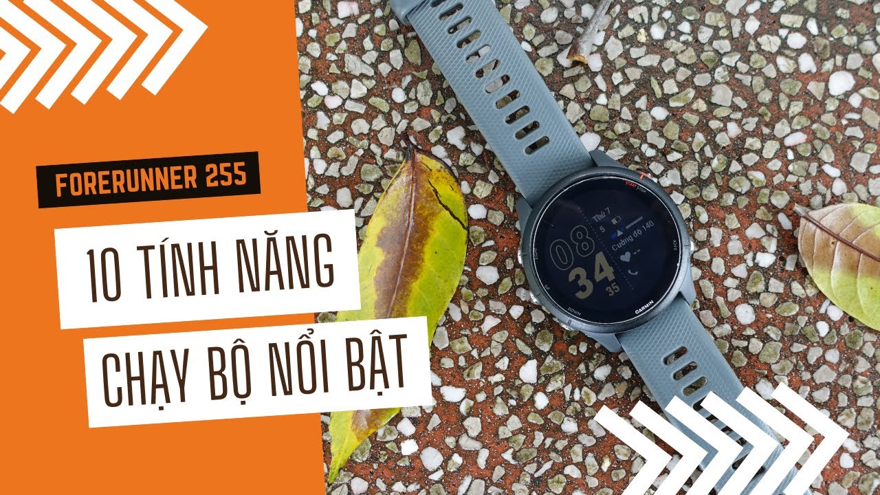 10 tính năng chạy bộ nổi bật trên Garmin Forerunner 255