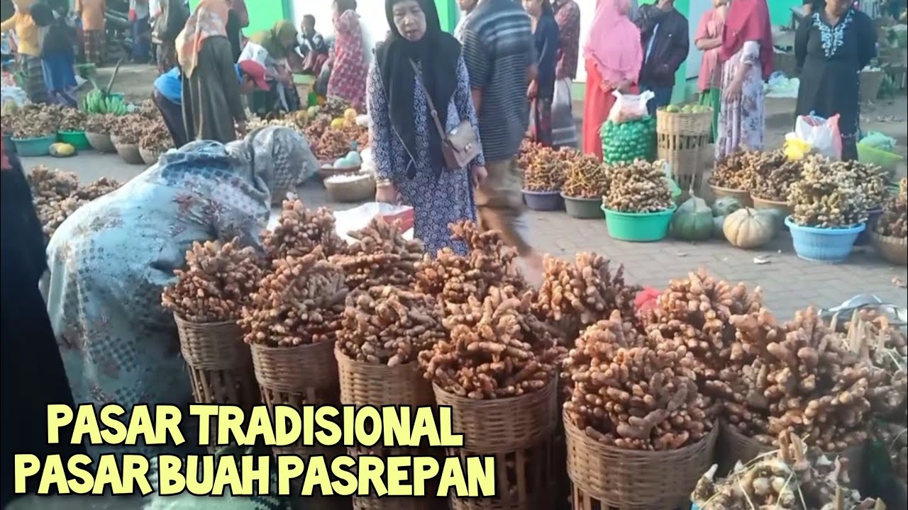 MENGENALI LEBIH DALAM PASAR TRADISIONAL TERBESAR DI JAWATIMUR PASAR BUAH PASREPAN PASURUAN