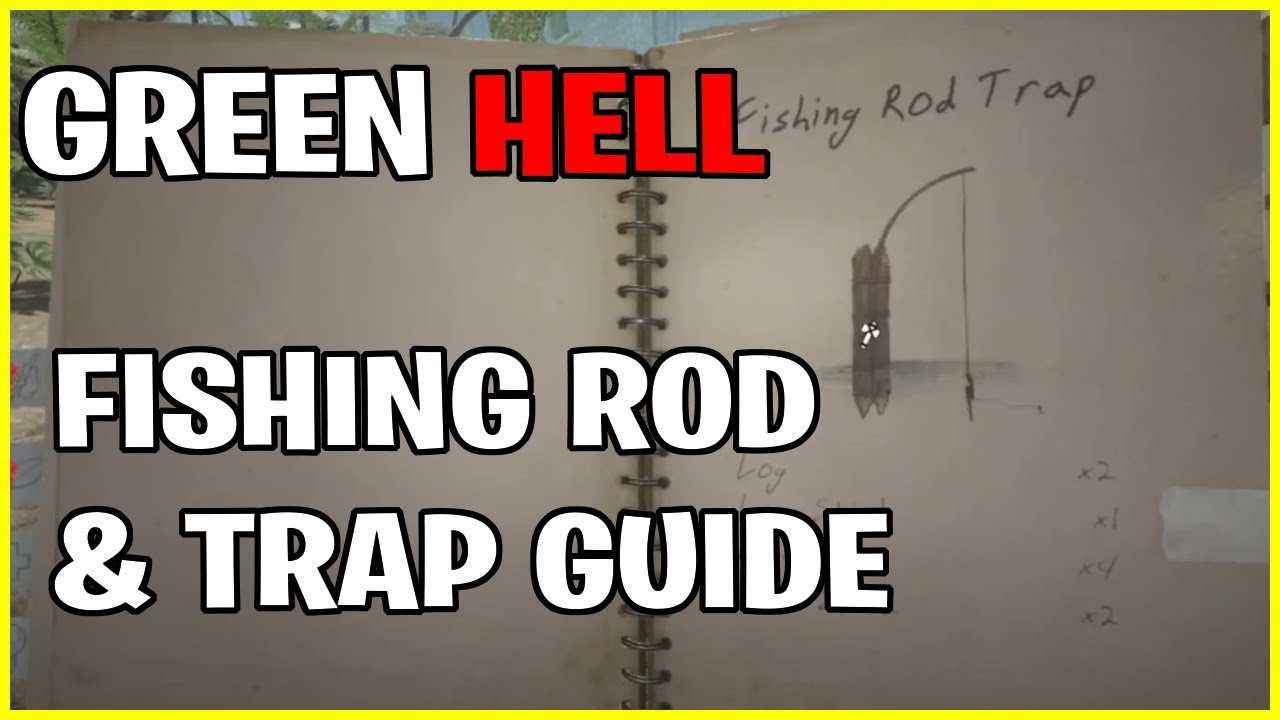 Руководство по удочкам и ловушкам Green Hell