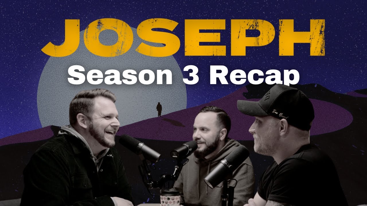 Joseph Series Podcast: Season 3