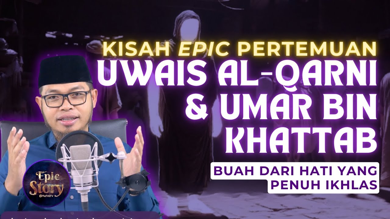 Kisah Umar Mencari Sosok yang Tak Dikenal di Bumi Tapi Terkenal di Langit, Uwais Al Qarni-Epic Story