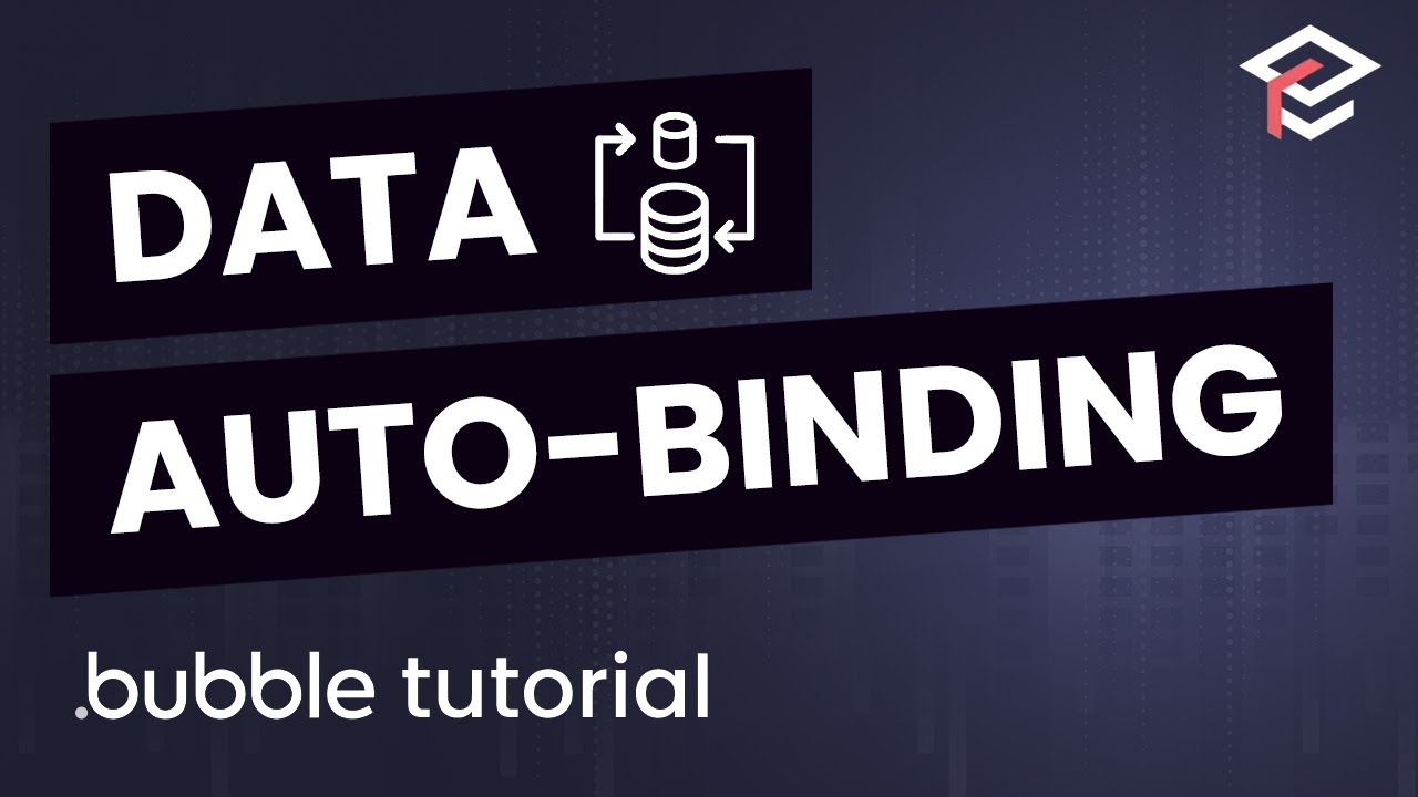 Learn How Auto Binding Data Works - Bubble.io Tutorial