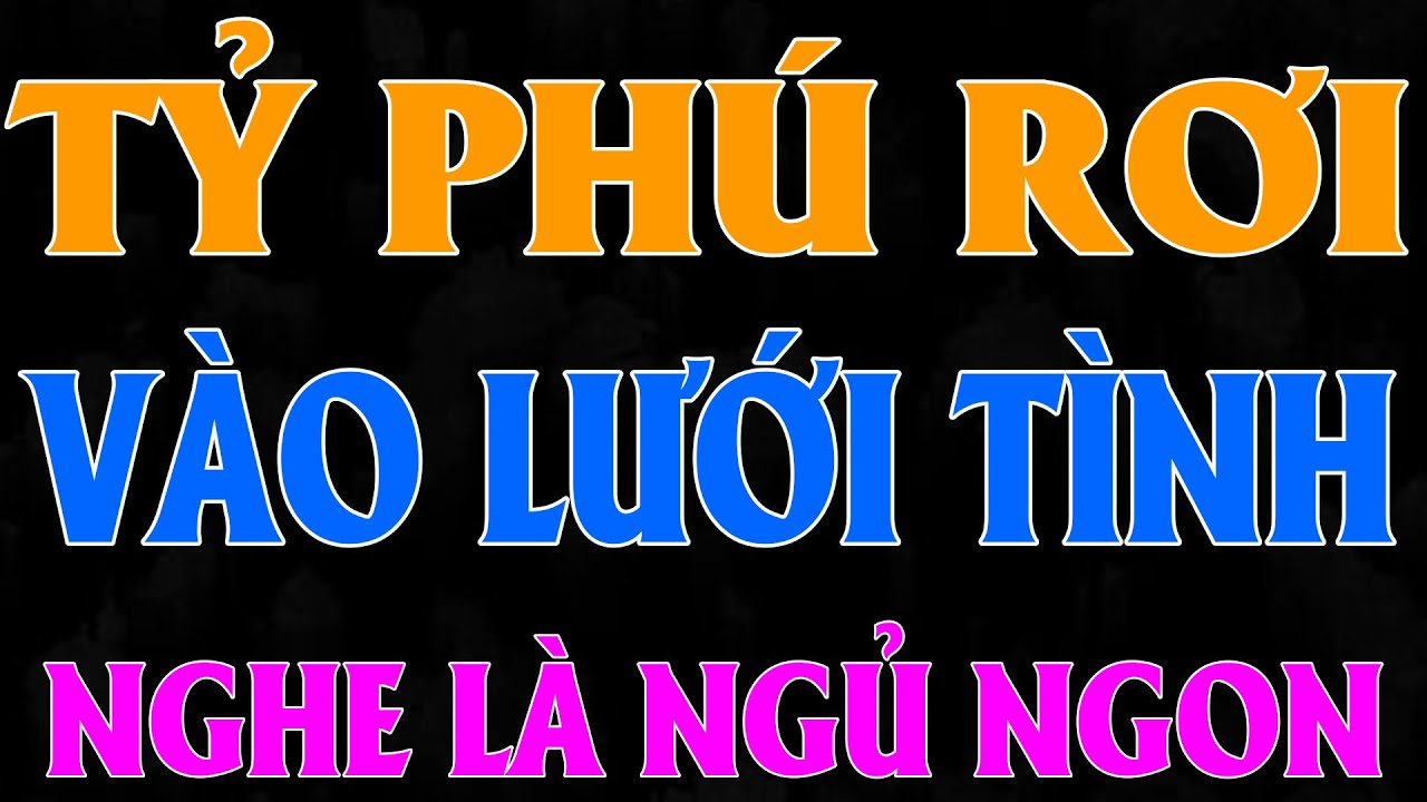 TỶ PHÚ RƠI VÀO LƯỚI TÌNH CÔ GIÚP VIỆC | AUDIO TIỂU THUYẾT NGÔN TÌNH HAY MC HẠ VY DIỄN ĐỌC MỚI 2025