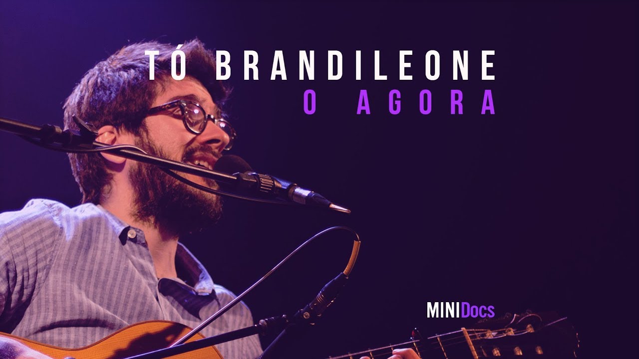 Tó Brandileone e Zé Luis Nascimento - O Agora - MINIDocs® • Ao Vivo em São Paulo