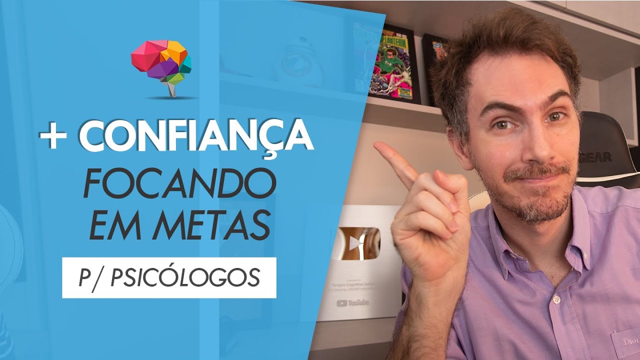 Usando Metas para saber o que trabalhar com maior confiança na psicoterapia