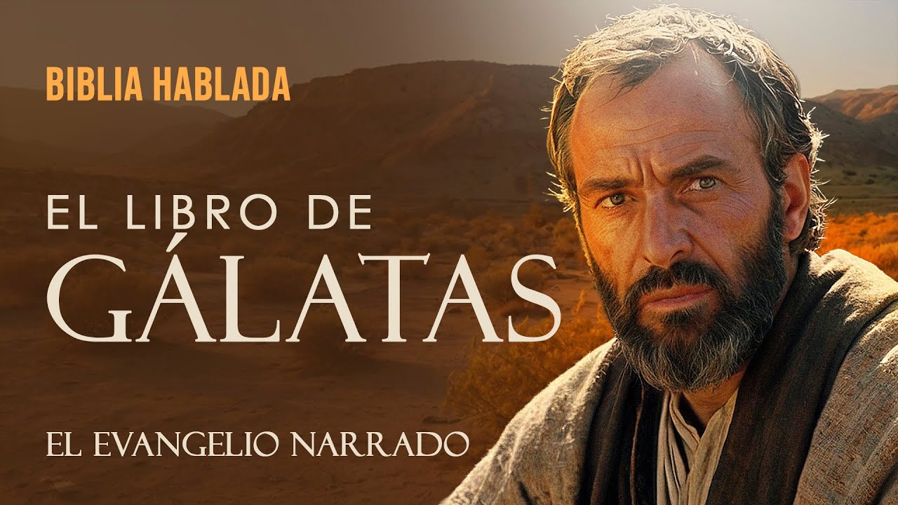 El Libro de Gálatas | Biblia Hablada | Versión Completa