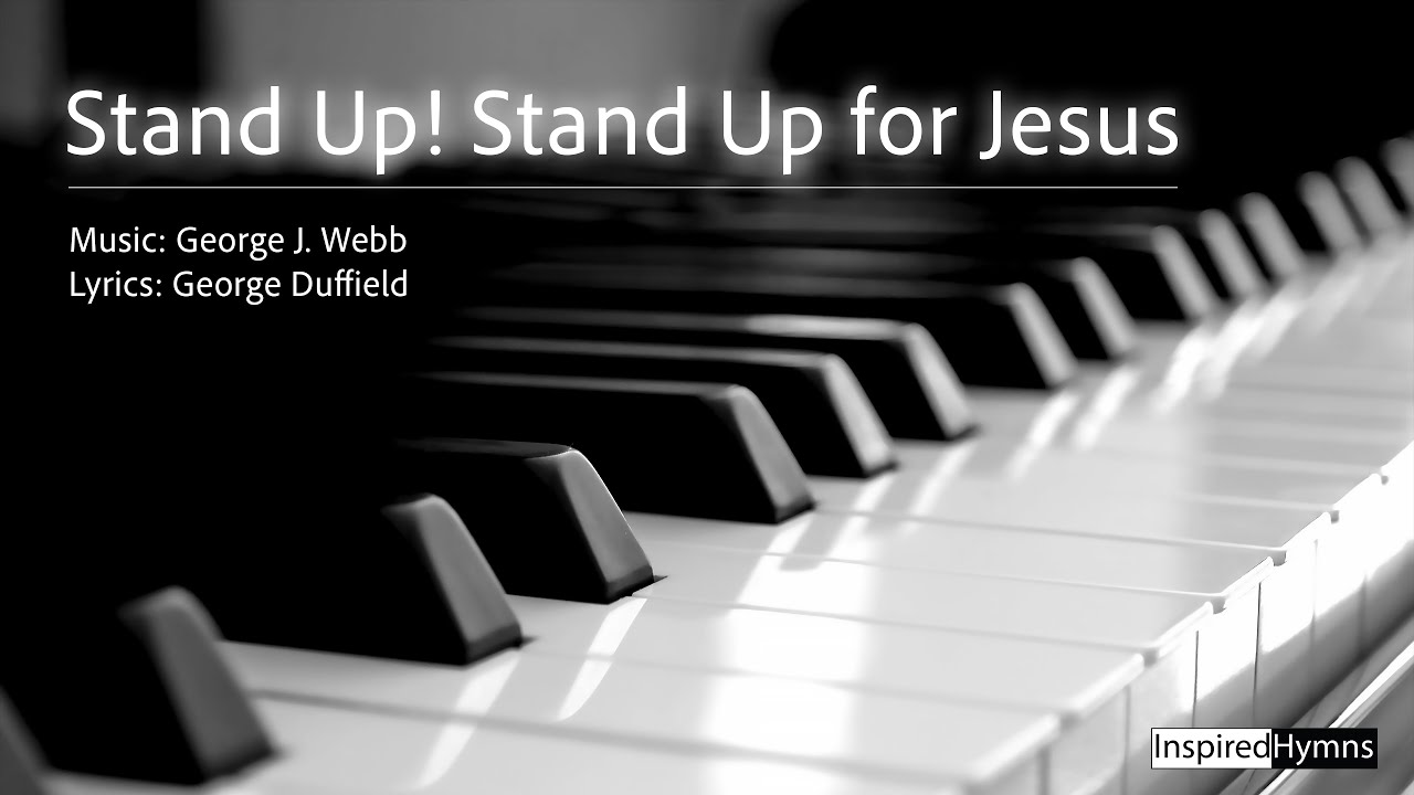 Stand Up! Stand Up for Jesus | InspiredHymns