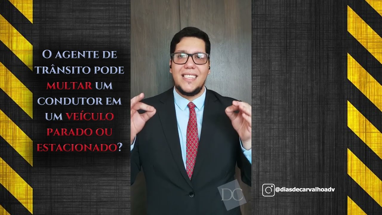 O agente de trânsito pode multar um condutor em um veículo parado ou estacionado?