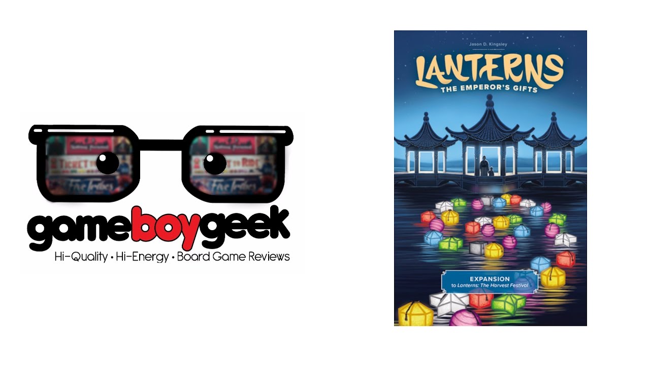 Lanterns: The Emperor's Gifts Review with the Game Boy Geek
